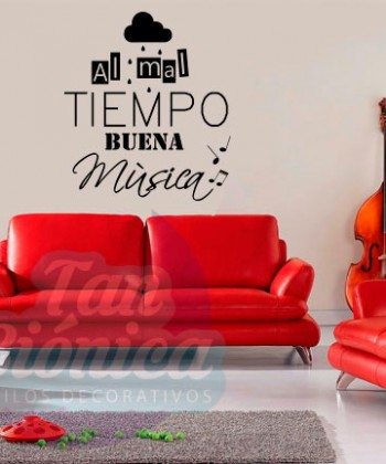 "Al mal tiempo, buena música". Vinilos Adhesivos Decorativos, sticker para decoración, empavonados, frases motivacionales.
